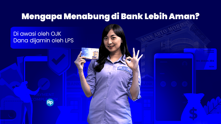 Mengapa Menabung di Bank Lebih Aman