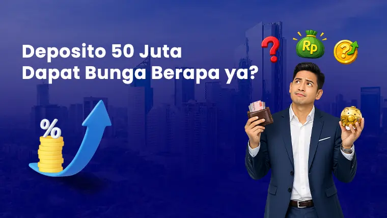 Deposito 50 juta dapat bunga berapa ya